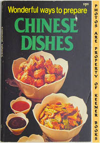 Wonderful Ways To Prepare Chinese Dishes