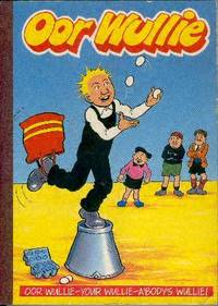 Oor Wullie: Oor Wullie - Your Wullie - A'body's Wullie!