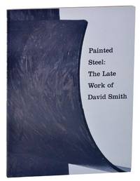 Painted Steel: The Late Work of David Smith