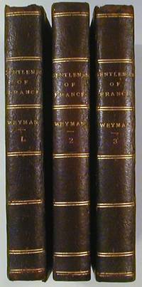 A Gentleman from France, Being the Memoirs of Gaston de Bonne Sieur De Marsac