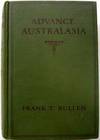 Advance Australasia : A Day to Day Record of a Recent Visit to Australasia