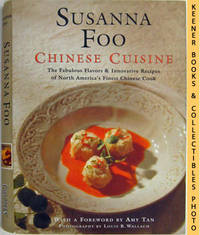 Susanna Foo Chinese Cuisine (The Fabulous Flavors & Innovative Recipes Of  North America's Finest Chinese Cook)
