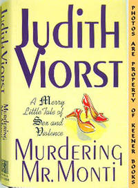 Murdering Mr. Monti (A Merry Little Tale Of Sex And Violence)