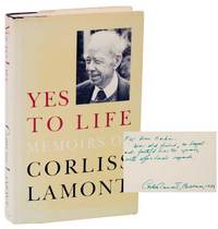 Yes To Life: Memoirs of Corliss Lamont (Signed First Edition)