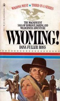 Wyoming! (Wagons West #3)