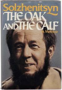 The Oak and The Calf: Sketches of Literary Life in The Soviet Union
