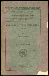 Geologic Literature on North America 1785-1918. Part I, Bibliography (Bulletin 746) and Part II, Index (Bulletin 747) Geologic Literature on North America 1785-1918. Part I, Bibliography (Bulletin 746) and Part II, Index (Bulletin 747)
