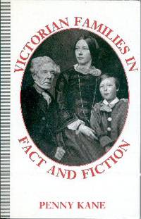 Victorian Families in Fact and Fiction Victorian Families in Fact and Fiction