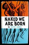 Naked We are Born