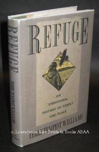 Refuge  An unnatural history of Family and Place
