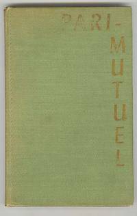 PARI-MUTUEL: an analysis of the business of horse racing and the  science of speculation