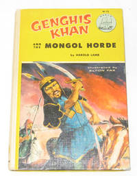 Genghis Khan And The Mongol Horde Genghis Khan And The Mongol Horde