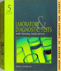 Laboratory & Diagnostic Tests (With Nursing Implications -- Fifth - 5th - Edition) Laboratory & Diagnostic Tests (With Nursing Implications -- Fifth - 5th - Edition)