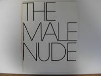 The Male Nude:A Subject in Photography, June 13-July 28, 1978 The Male Nude:A Subject in Photography, June 13-July 28, 1978
