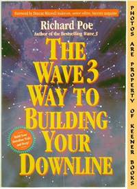 The Wave Three Way To Building Your Downline The Wave Three Way To Building Your Downline