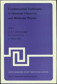 Computational Techniques in Quantum Chemistry and Molecular Physics Computational Techniques in Quantum Chemistry and Molecular Physics