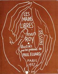 Les mains libres. Dessins illustr&eacute; par les po&egrave;mes de Paul &Eacute;luard
