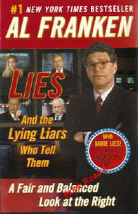 Lies And The Lying Liars Who Tell Them:   A Fair and Balanced Look  at the Right