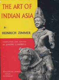 The Art of Indian Asia - Its Mythology And Transformations