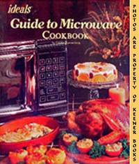 Ideals Guide To Microwave Cookbook Ideals Guide To Microwave Cookbook