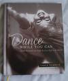 DANCE WHILE YOU CAN
