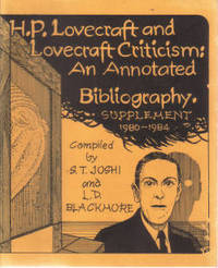 H P Lovecraft and Lovecraft Criticism: An Annotated Bibliography, Supplement 1980 - 1984 H P Lovecraft and Lovecraft Criticism: An Annotated Bibliography, Supplement 1980 - 1984