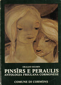 PINSIRS E PERAULIS. Antologia friulana cormonese