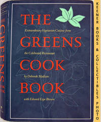 The Greens Cook Book (Extraordinary Vegetarian Cuisine From The Celebrated  Restaurant)