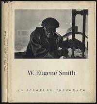 W. Eugene Smith: His Photographs and Notes