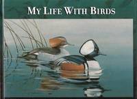 ANGUS SHORTT:  My Life with Birds:  The Education and Successes of a Wildlife Artist ---a signed Copy  ( Ducks Unlimited related)