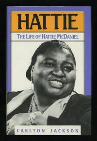 Hattie: The Life of Hattie McDaniel Hattie: The Life of Hattie McDaniel