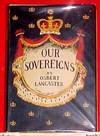 OUR SOVEREIGNS