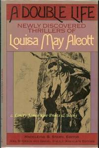 A Double Life  Newly Discovered Thrillers of Louisa May Alcott
