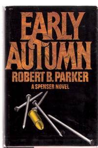 Early Autumn:  A Spenser Mystery ---by Robert B Parker -a signed copy