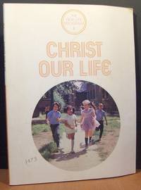 Christ Our Life: The New Life Program Christ Our Life: The New Life Program