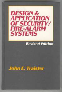 DESIGN & APPLICATION OF SECURITY / FIRE-ALARM SYSTEMS, Revised Edition DESIGN & APPLICATION OF SECURITY / FIRE-ALARM SYSTEMS, Revised Edition