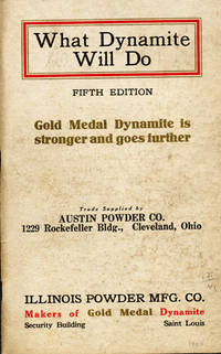 What Dynamite Will Do. Fifth Edition [wrapper title]