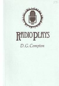 Radio Plays ---by D G Compton -a signed Copy