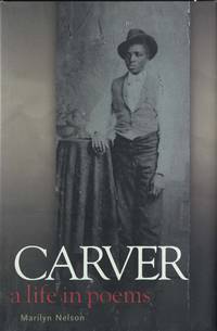 CARVER A LIFE IN POEMS