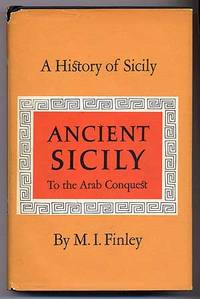 A History of Sicily: Ancient Sicily To The Arab Conquest A History of Sicily: Ancient Sicily To The Arab Conquest
