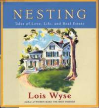 Nesting: Tales of Love, Life, and Real Estate