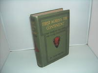 First Across The Continent The Story of The Exploring Expedition of lewis and Clark in 1804-5-6