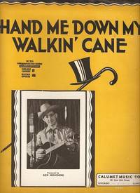 HAND ME DOWN MY WALKIN' CANE