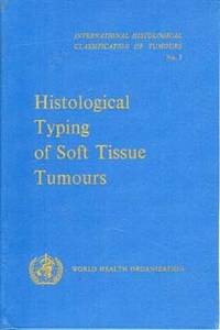 Histological Typing of Soft Tissue Tumours