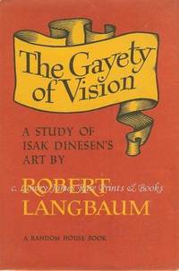 The Gayety of Vision  A Study of Isak Dinesen's Art