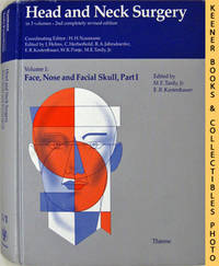 Head And Neck Surgery (Volume 1: Face, Nose And Facial Skull, Part I)