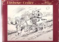 Birdseye Center By Frise ( Cartoons from the ( Toronto ) Star Weekly by Jimmy Frise ) ( Pigskin Pete; Eli Doolittle; Archie; Jack; the Steamer Noazark )