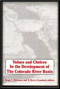Values and Choices in the Development of the Colorado River Basin