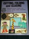 Cutting, Folding and Glueing