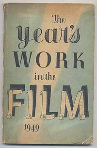 THE YEAR'S WORK IN THE FILM 1949